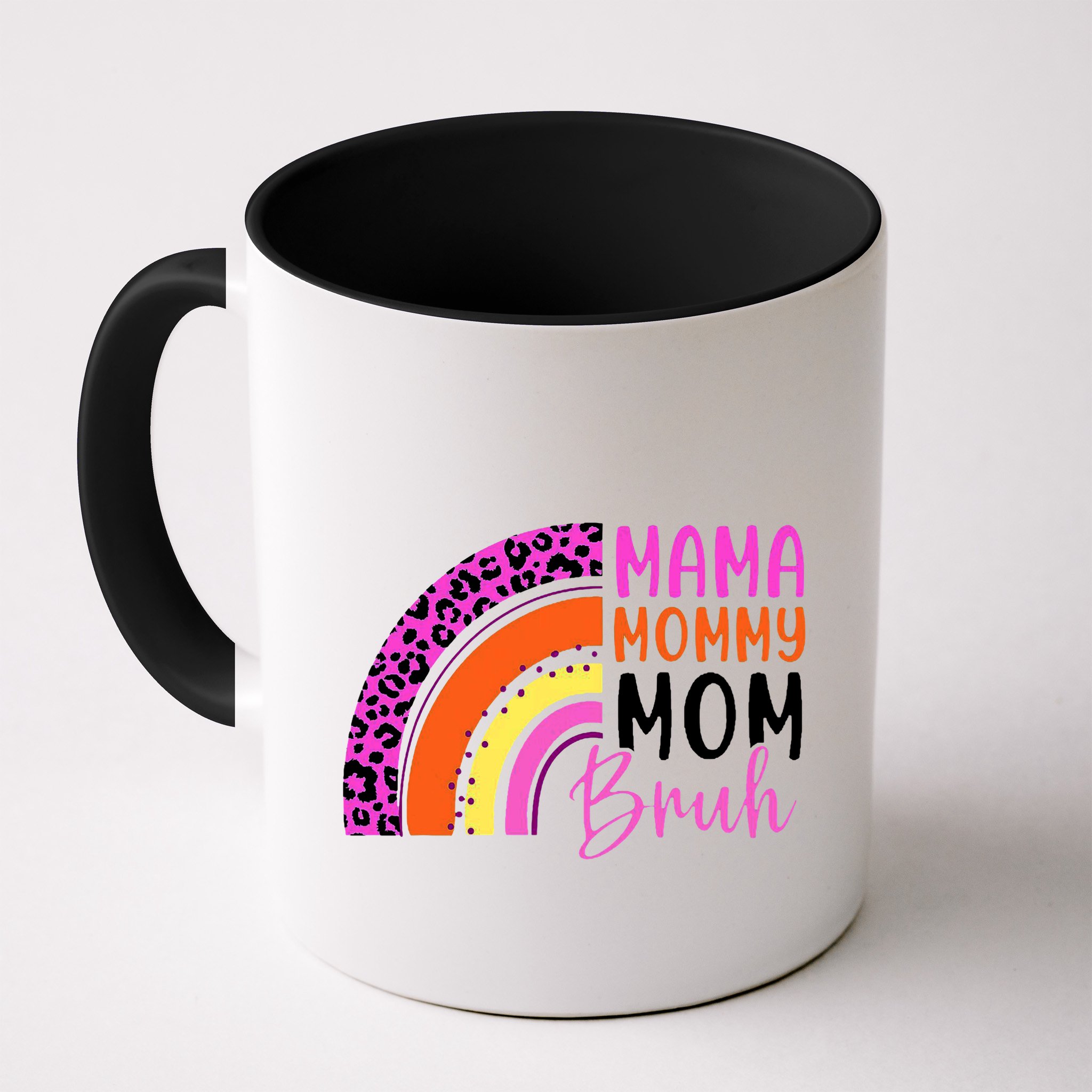 Mama Mommy Mom Bruh Cute Rainbow Mug