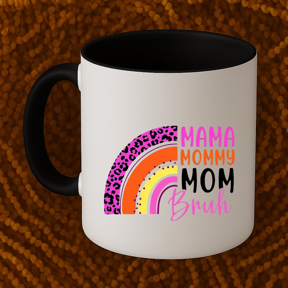 Mama Mommy Mom Bruh Cute Rainbow Mug