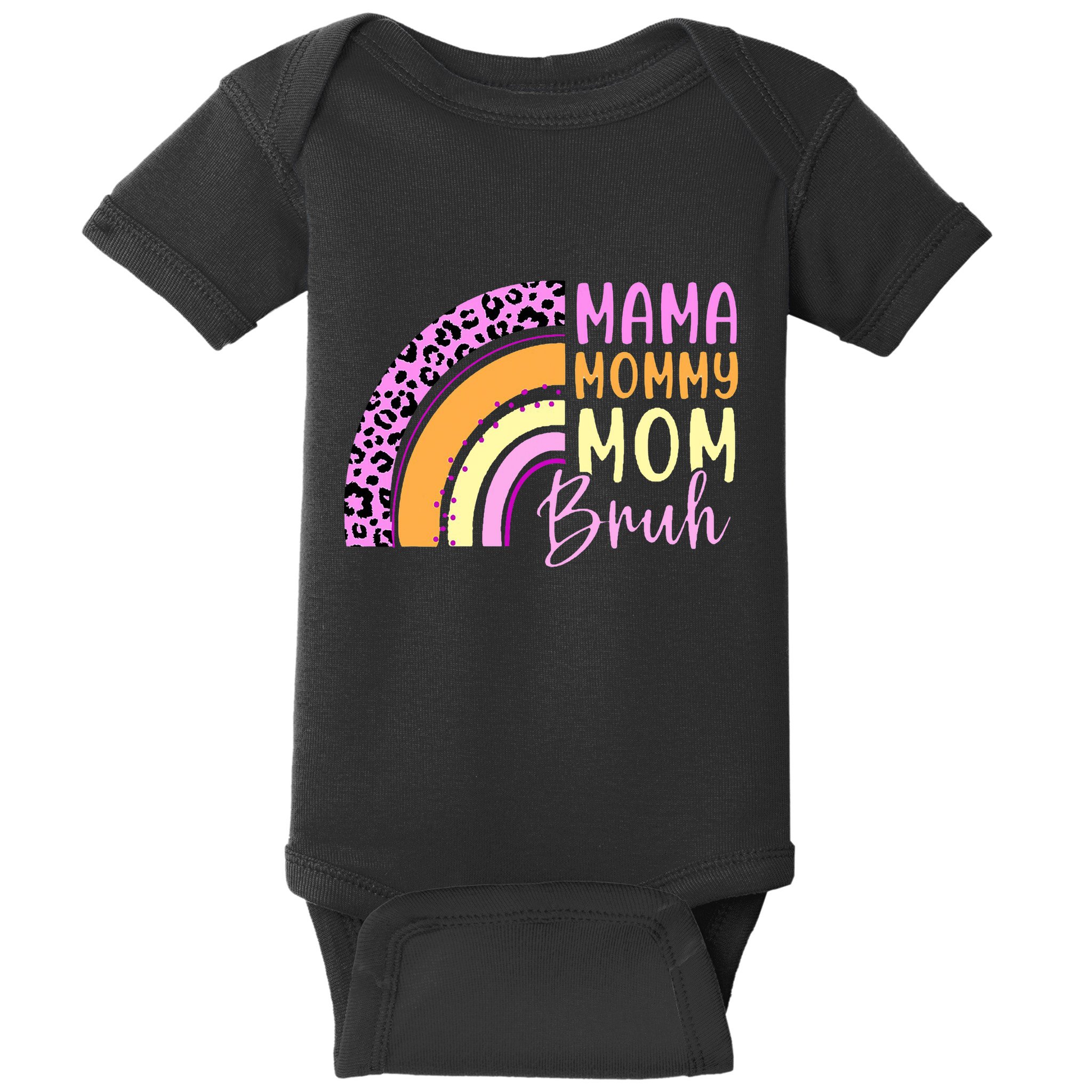Mama Mommy Mom Bruh Cute Rainbow Baby Bodysuit