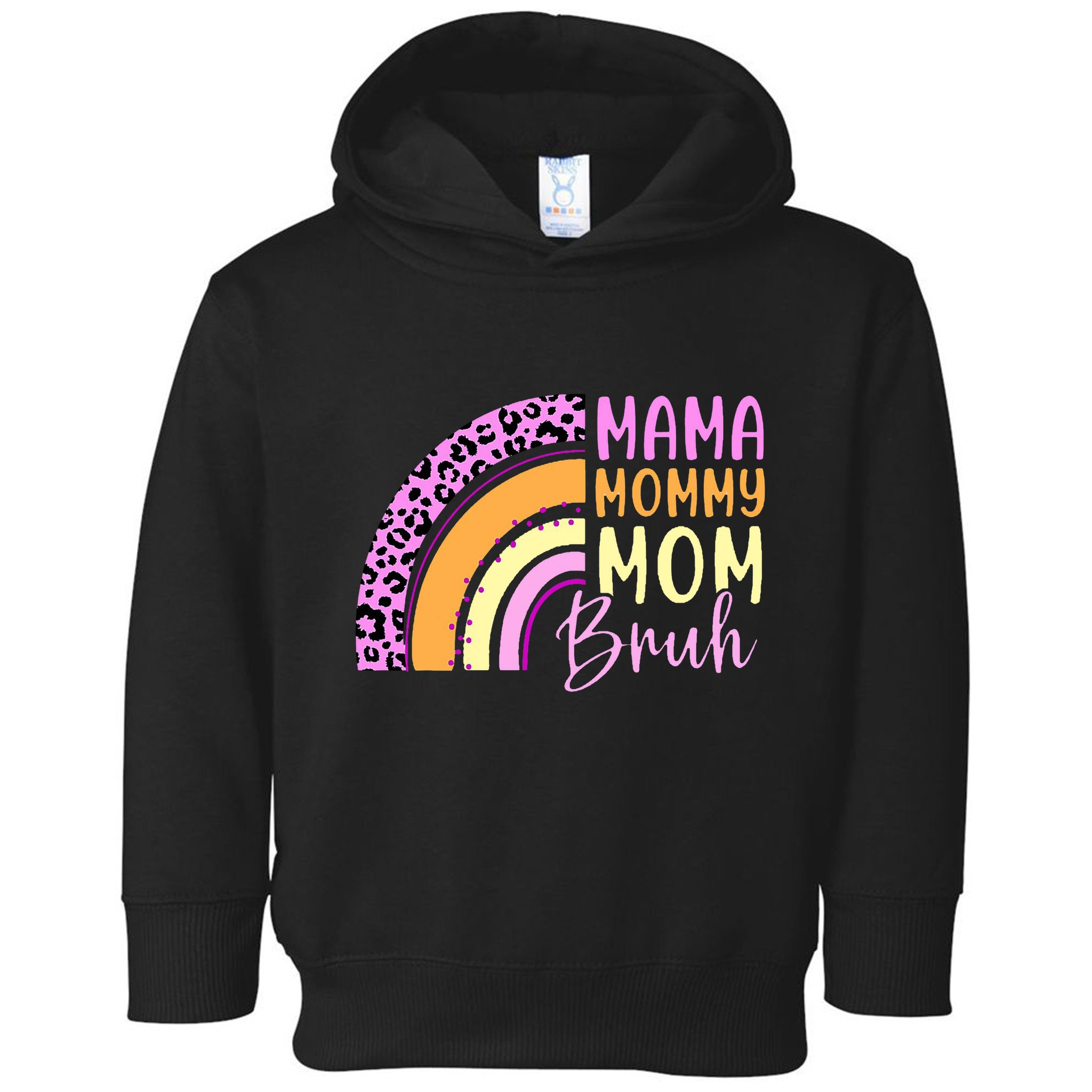 Mama Mommy Mom Bruh Cute Rainbow Toddler Hoodie