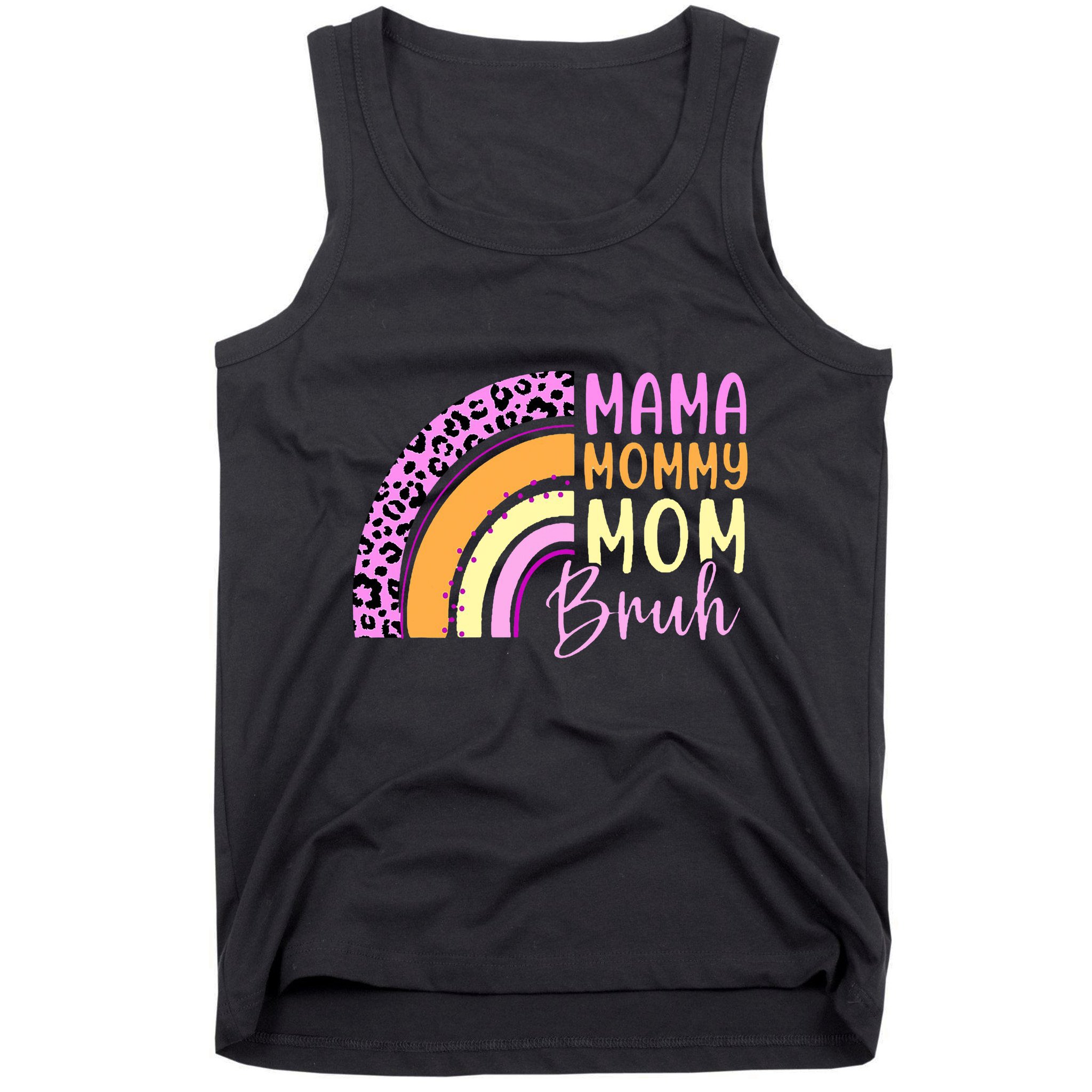 Mama Mommy Mom Bruh Cute Rainbow Tank Top