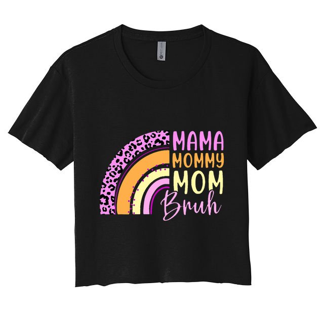 Mama Mommy Mom Bruh Cute Rainbow Crop Top