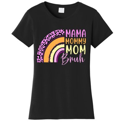 Mama Mommy Mom Bruh Cute Rainbow Women's T-Shirt