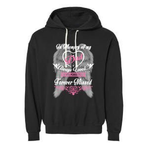 Memories Missing My Dad In Heaven Lost Father In Heaven Gift Garment-Dyed Fleece Hoodie