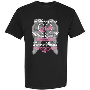 Memories Missing My Dad In Heaven Lost Father In Heaven Gift Garment-Dyed Heavyweight T-Shirt