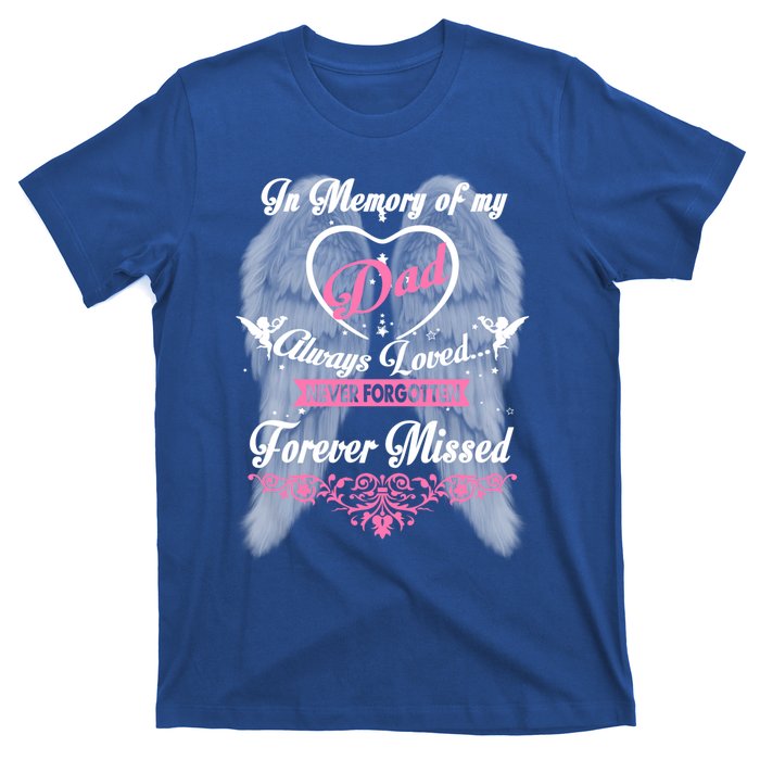 Memories Missing My Dad In Heaven Lost Father In Heaven Gift T-Shirt