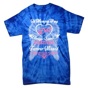 Memories Missing My Dad In Heaven Lost Father In Heaven Gift Tie-Dye T-Shirt