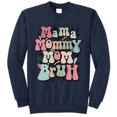 Mama Mommy Mom Bruh Mother's Day For Mom Mommy Tall Sweatshirt