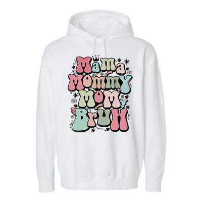 Mama Mommy Mom Bruh Mother's Day For Mom Mommy Garment-Dyed Fleece Hoodie