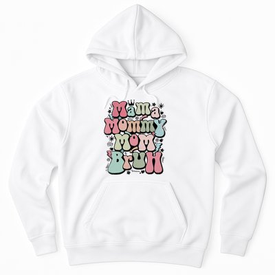 Mama Mommy Mom Bruh Mother's Day For Mom Mommy Hoodie