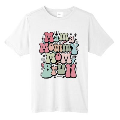 Mama Mommy Mom Bruh Mother's Day For Mom Mommy Tall Fusion ChromaSoft Performance T-Shirt