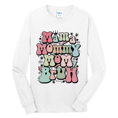 Mama Mommy Mom Bruh Mother's Day For Mom Mommy Tall Long Sleeve T-Shirt