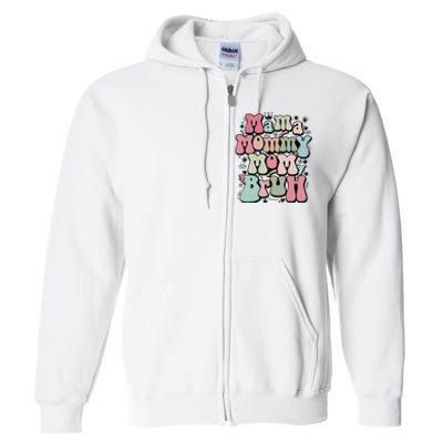 Mama Mommy Mom Bruh Mother's Day For Mom Mommy Full Zip Hoodie