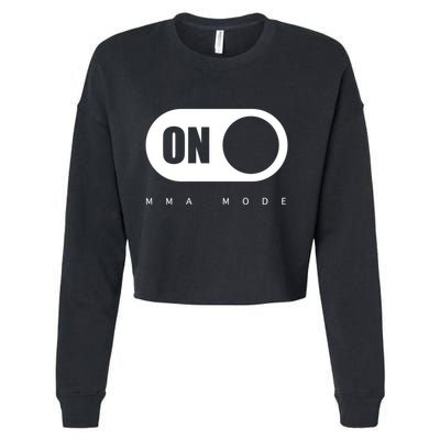 Mma Mode Mixed Martial Arts Meaningful Gift Cropped Pullover Crew