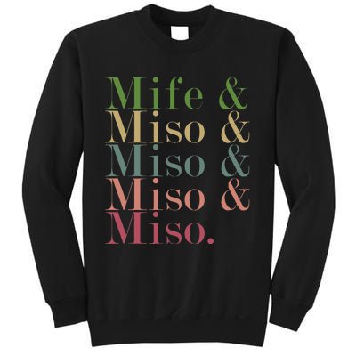 Mife & Miso & Miso & Miso & Miso Sweatshirt