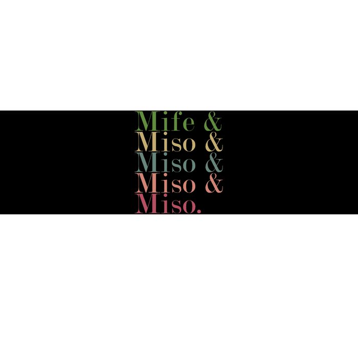 Mife & Miso & Miso & Miso & Miso Bumper Sticker