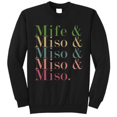 Mife & Miso & Miso & Miso & Miso Tall Sweatshirt