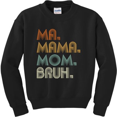 Ma Mama Mom Bruh Kids Sweatshirt