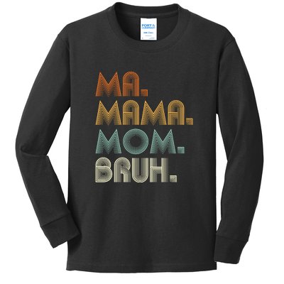 Ma Mama Mom Bruh Kids Long Sleeve Shirt