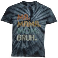 Ma Mama Mom Bruh Kids Tie-Dye T-Shirt