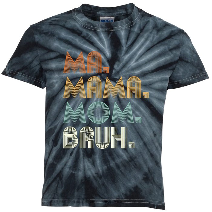 Ma Mama Mom Bruh Kids Tie-Dye T-Shirt