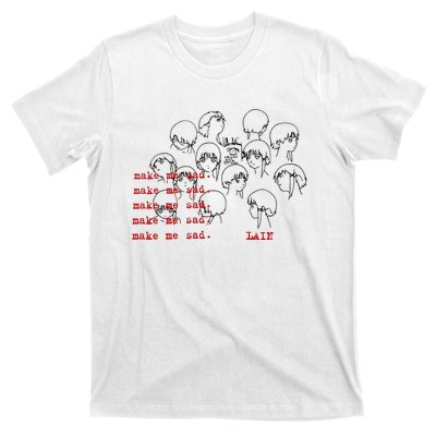 Make Me Mad Lain T-Shirt