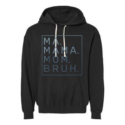 Ma Mama Mom Bruh Green Quote Mother Garment-Dyed Fleece Hoodie