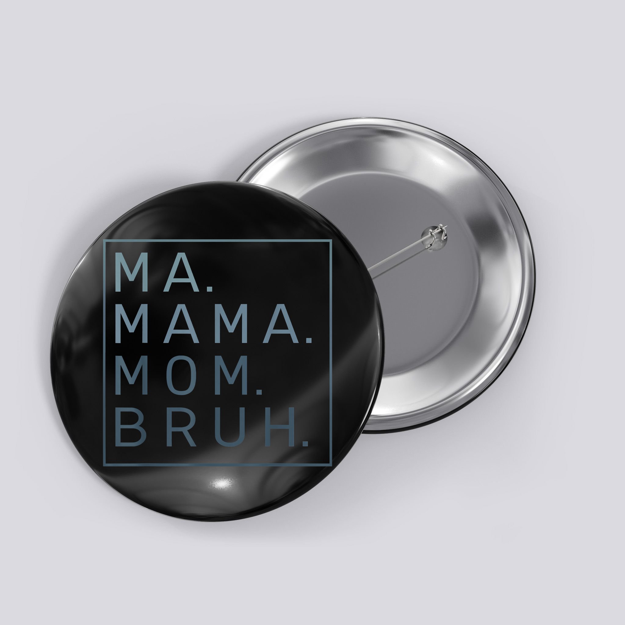 Ma Mama Mom Bruh Green Quote Mother Button