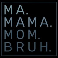 Ma Mama Mom Bruh Green Quote Mother Button