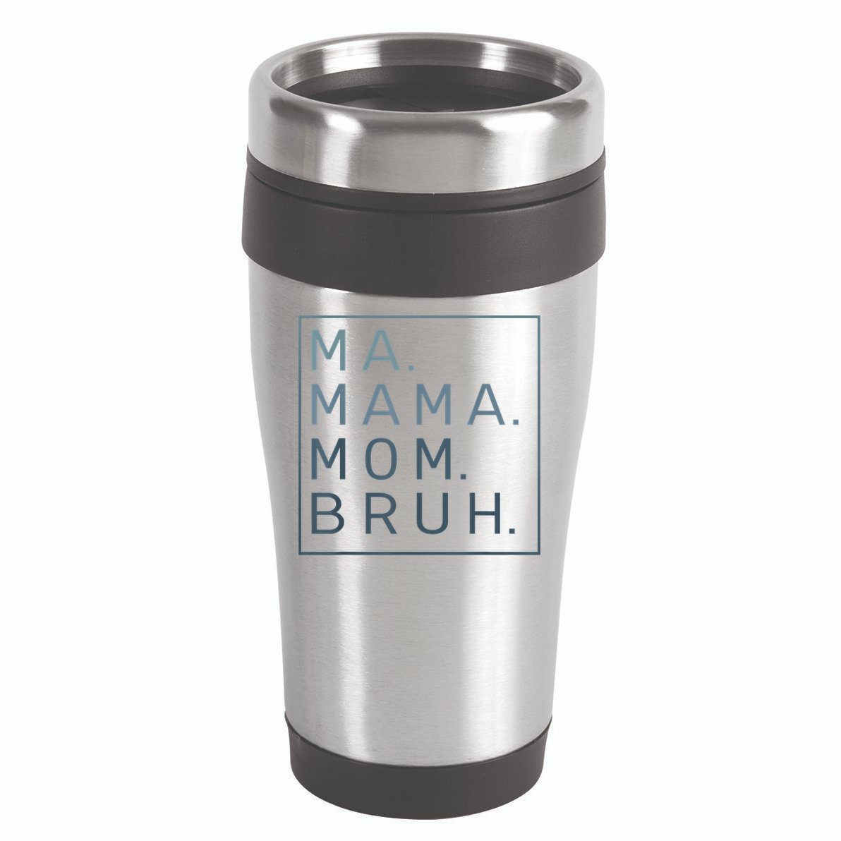 Ma Mama Mom Bruh Green Quote Mother 16oz Travel Tumbler
