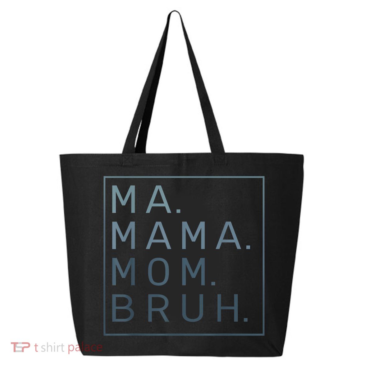 Ma Mama Mom Bruh Green Quote Mother 25L Jumbo Tote