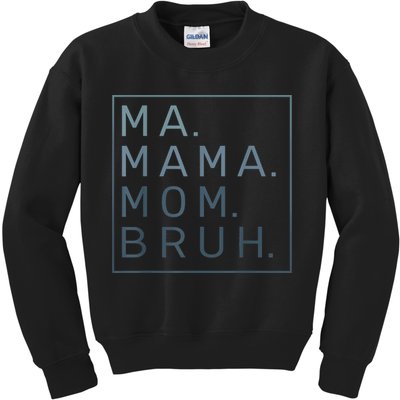 Ma Mama Mom Bruh Green Quote Mother Kids Sweatshirt