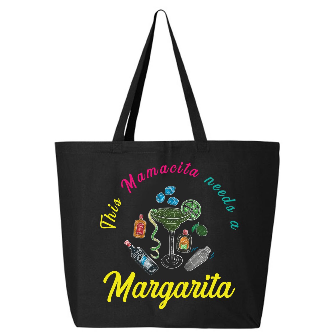 Mamacita Margarita Mamacita Needs A Margarita Mamacita Cool Gift 25L Jumbo Tote