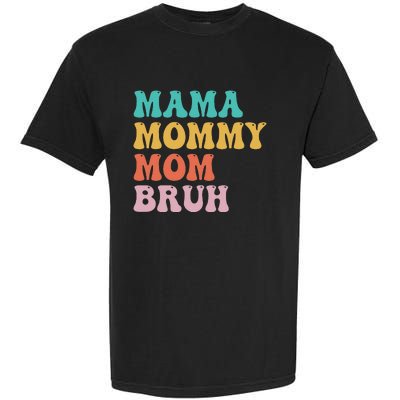 Mama Mommy Mom Bruh Funny Mothers Day for mom motherhood Garment-Dyed Heavyweight T-Shirt