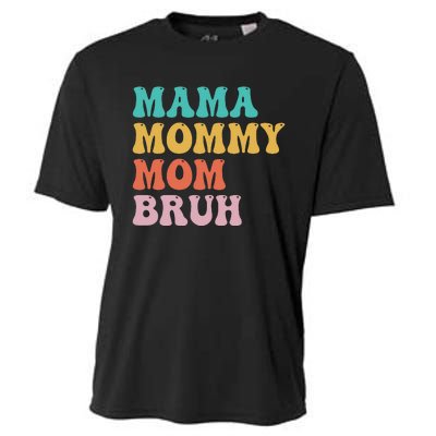 Mama Mommy Mom Bruh Funny Mothers Day for mom motherhood Cooling Performance Crew T-Shirt