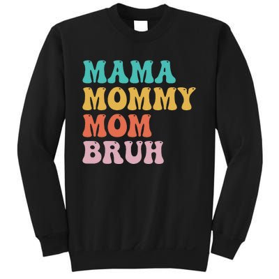 Mama Mommy Mom Bruh Funny Mothers Day for mom motherhood Sweatshirt