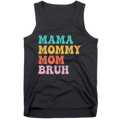 Mama Mommy Mom Bruh Funny Mothers Day for mom motherhood Tank Top