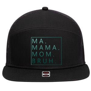 Ma Mama Mom Bruh Green Quote Mama Cute Gift 7 Panel Mesh Trucker Snapback Hat