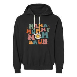 Mama Mommy Mom Bruh Retro Groovy Mothers Day Gifts Wo Garment-Dyed Fleece Hoodie