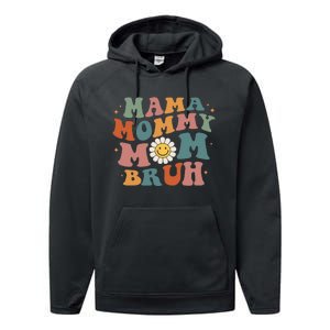 Mama Mommy Mom Bruh Retro Groovy Mothers Day Gifts Wo Performance Fleece Hoodie