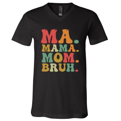 Ma Mama Mom Bruh Retro V-Neck T-Shirt