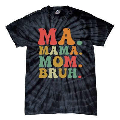 Ma Mama Mom Bruh Retro Tie-Dye T-Shirt