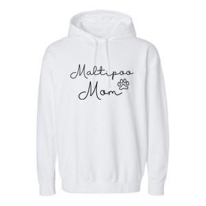 Maltipoo Mom Malitpoo Momma Maltipoo Mama Gift Garment-Dyed Fleece Hoodie