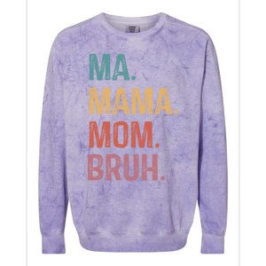 Ma Mama Mom Bruh Mommy Funny Saying Mother Gift Colorblast Crewneck Sweatshirt