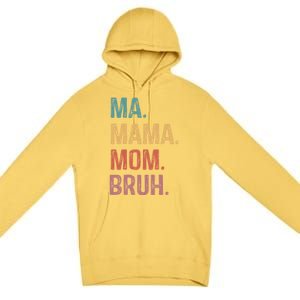 Ma Mama Mom Bruh Mommy Funny Saying Mother Gift Premium Pullover Hoodie