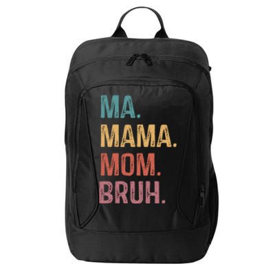 Ma Mama Mom Bruh Mommy Funny Saying Mother Gift City Backpack