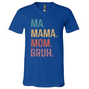 Ma Mama Mom Bruh Mommy Funny Saying Mother Gift V-Neck T-Shirt