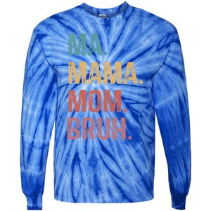 Ma Mama Mom Bruh Mommy Funny Saying Mother Gift Tie-Dye Long Sleeve Shirt