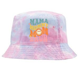 Mama Mommy Mom Bruh Mom Mother Tie-Dyed Bucket Hat