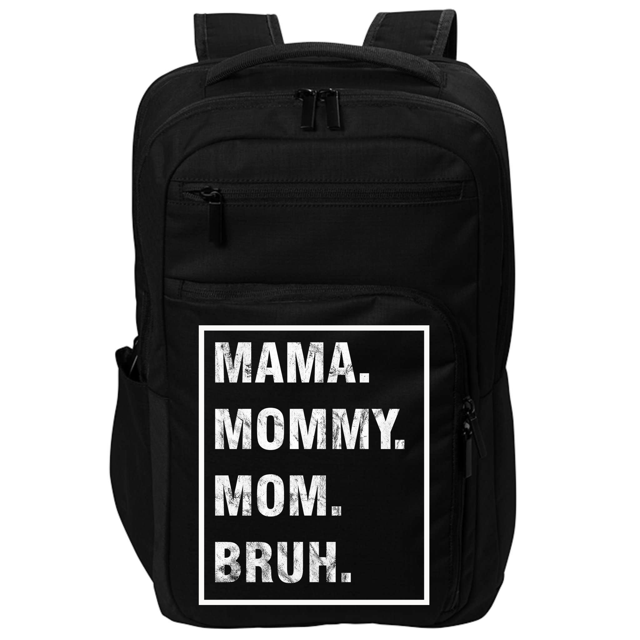 Mama Mommy Mom Bruh Funny Meme Impact Tech Backpack